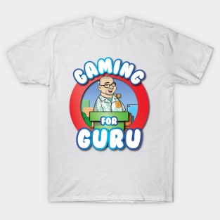 Gaming for Guru T-Shirt